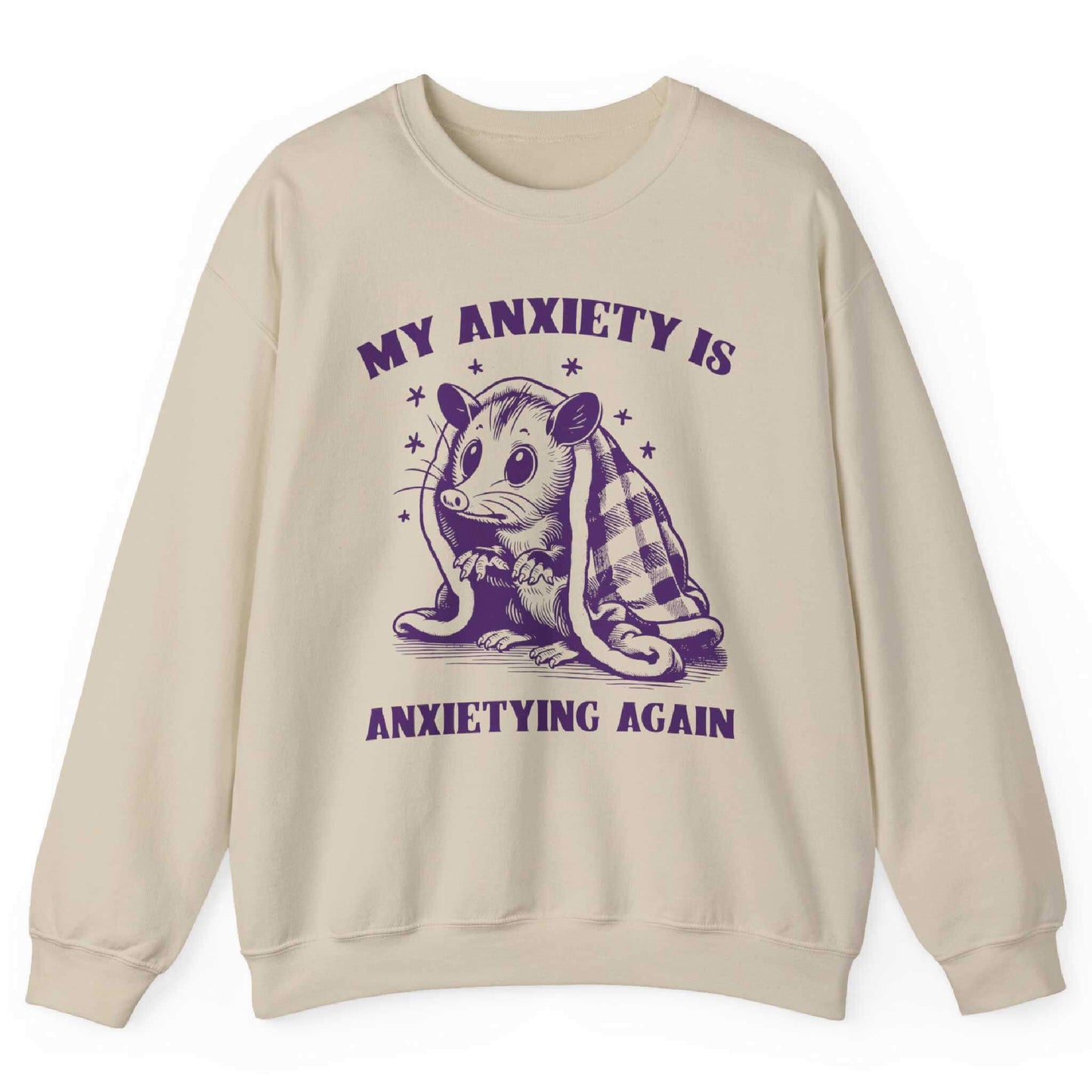 My Anxiety Is Anxieting Again Sweatshirt