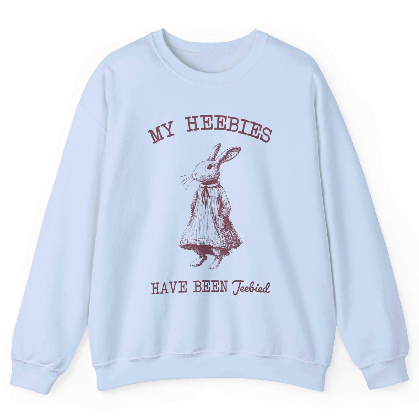 My Heebies Have Been Jeebied Sweatshirt
