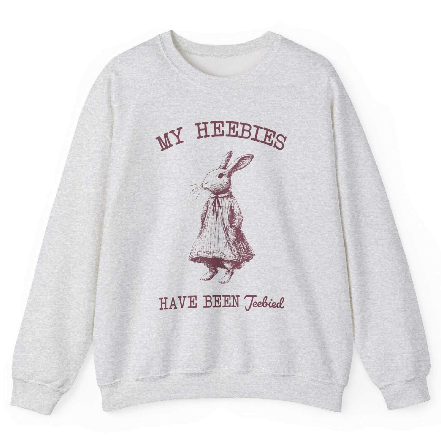 My Heebies Have Been Jeebied Sweatshirt