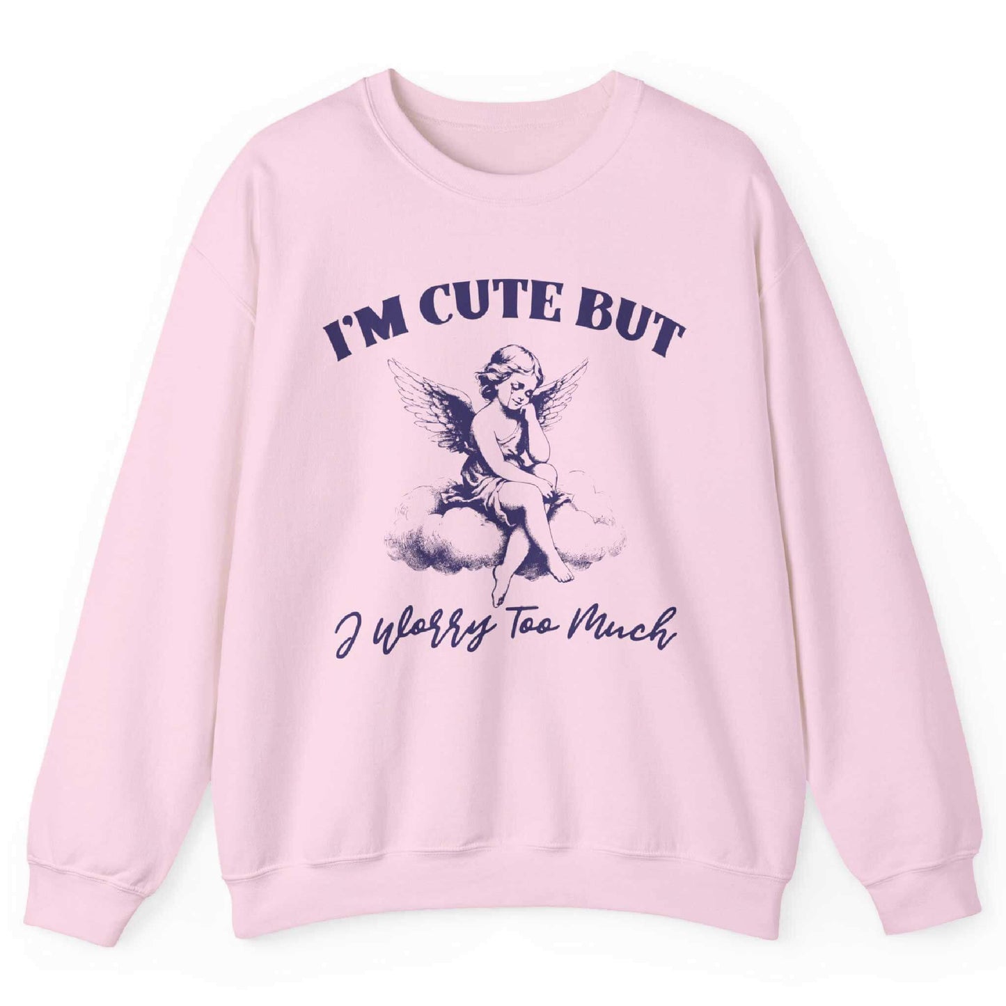 Light pink sweatshirt with angel on a cloud and “I’m Cute But I Worry Too Much” text – front view, by Shirtcasm