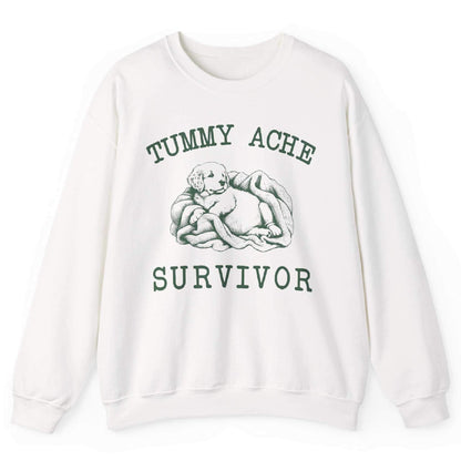 Tummy Ache Survivor Sweatshirt