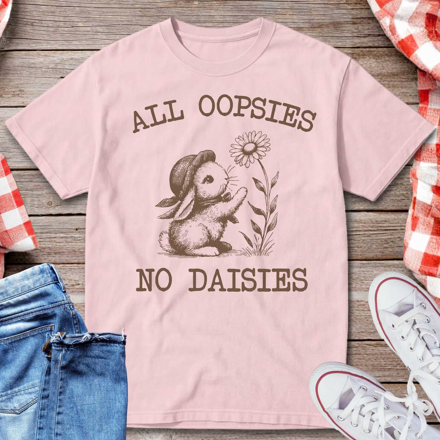All Oopsies No Daisies T-Shirt