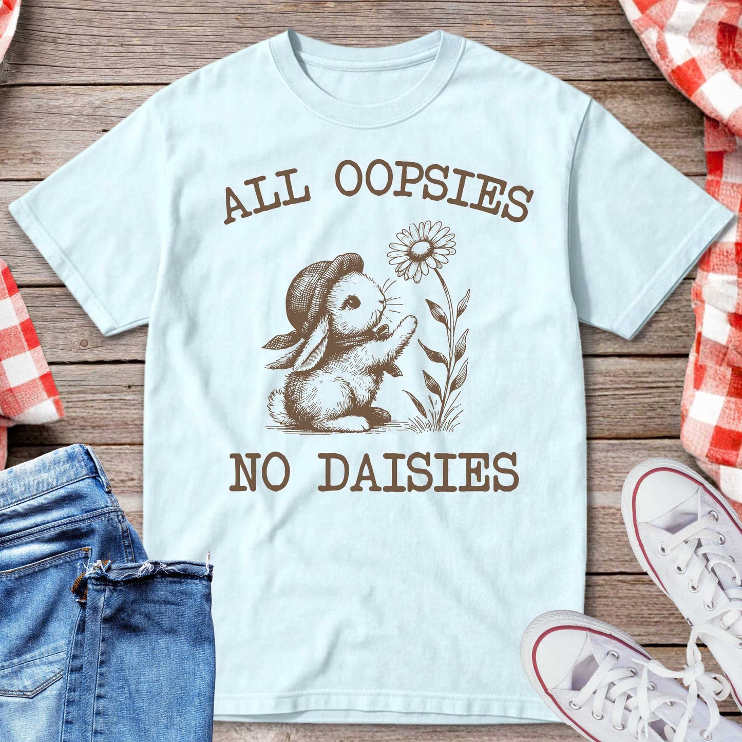 All Oopsies No Daisies T-Shirt
