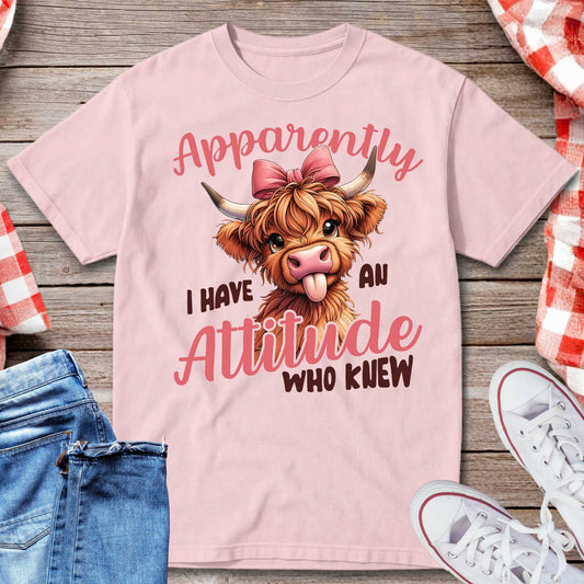 Apparently I Have An Attitude Who Knew T-Shirt
