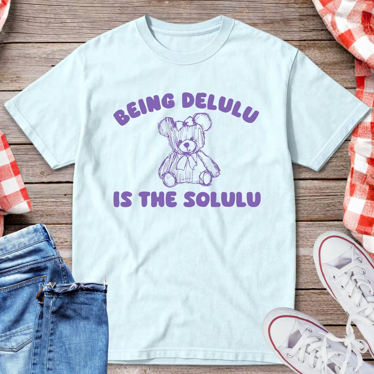 Being Delulu Is The Solulu T-Shirt