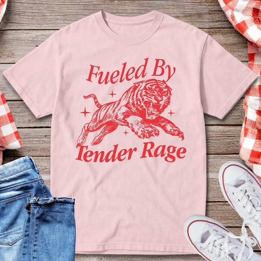 Fueled by Tender Rage T-Shirt