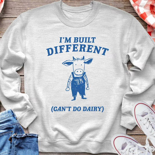 I’m Built Different Can’t Do Dairy Sweatshirt