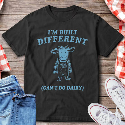 I’m Built Different Can’t Do Dairy T-Shirt