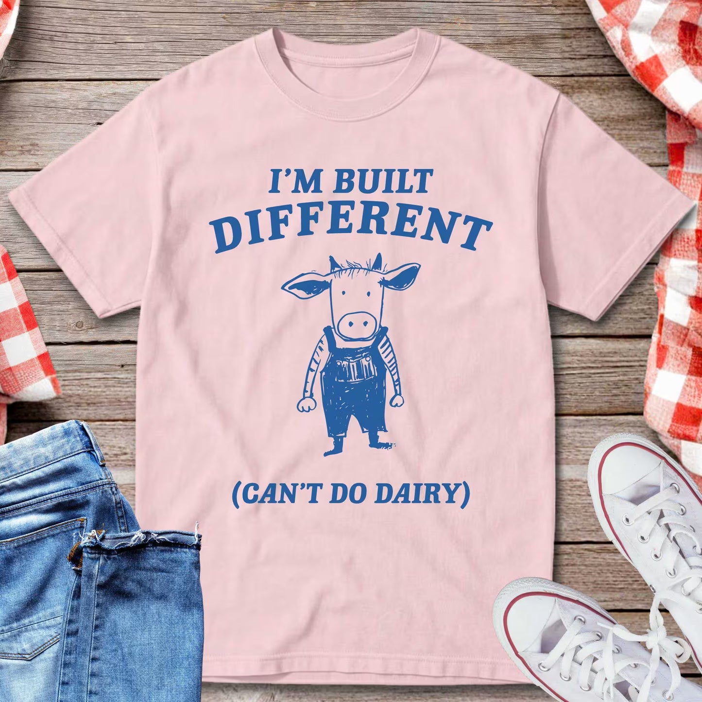 I’m Built Different Can’t Do Dairy T-Shirt