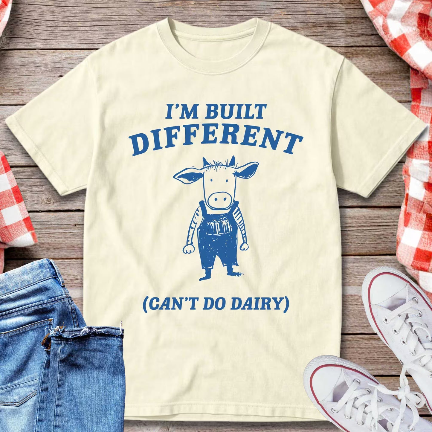 I’m Built Different Can’t Do Dairy T-Shirt