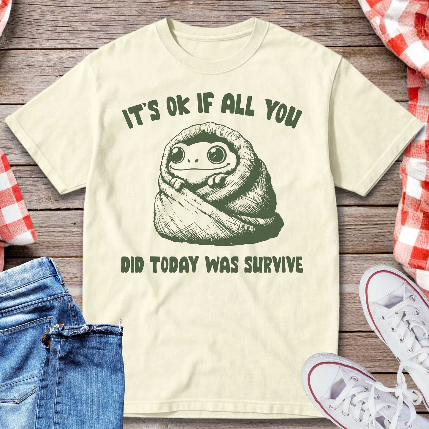 It’s Ok If All You Did Was Survive T-Shirt
