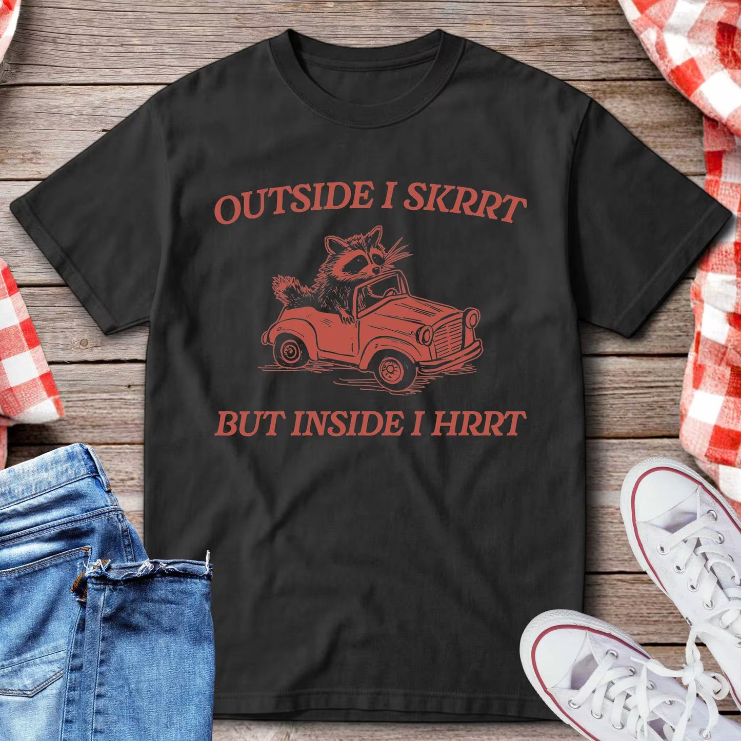 Outside I Skrrt But Inside I Hrrt T-Shirt