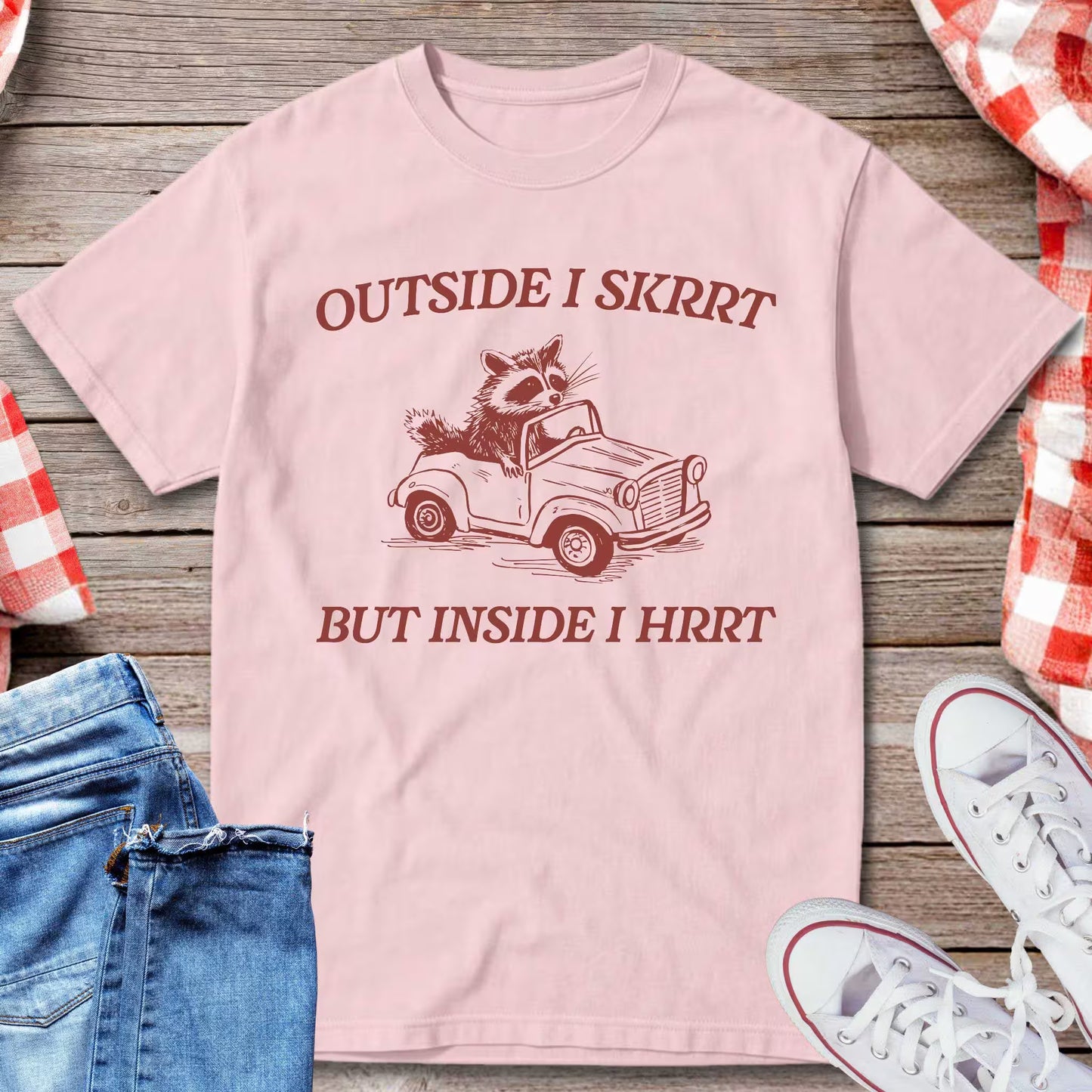 Outside I Skrrt But Inside I Hrrt T-Shirt