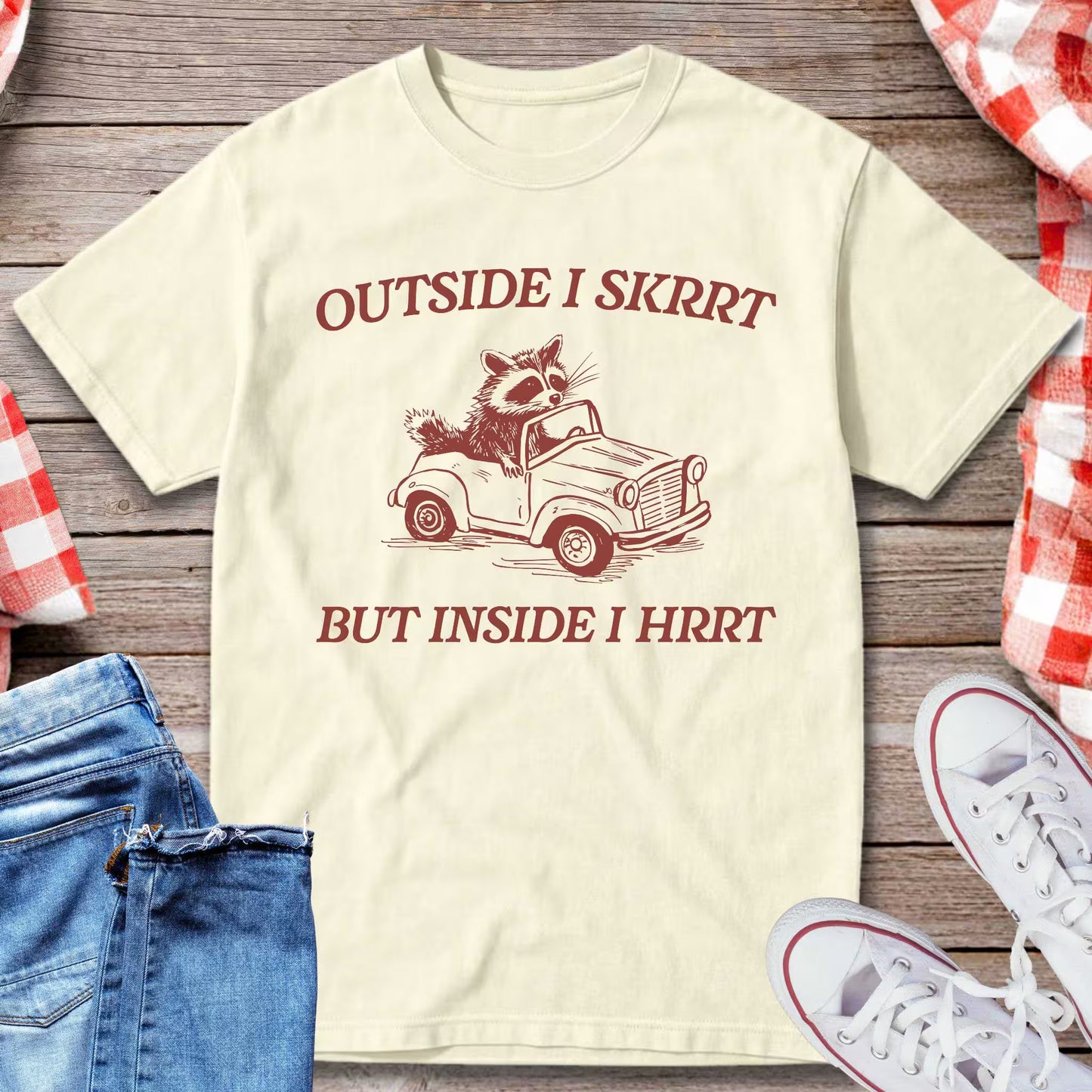Outside I Skrrt But Inside I Hrrt T-Shirt