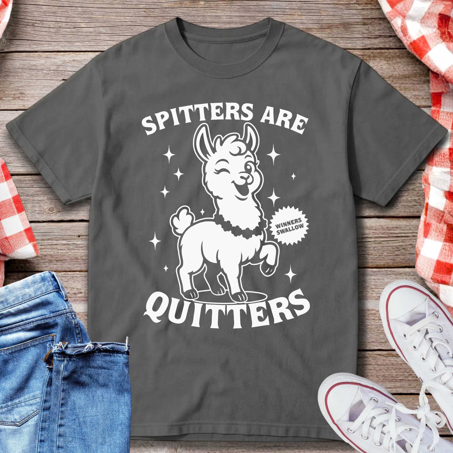 Spitters Are Quitters T-Shirt