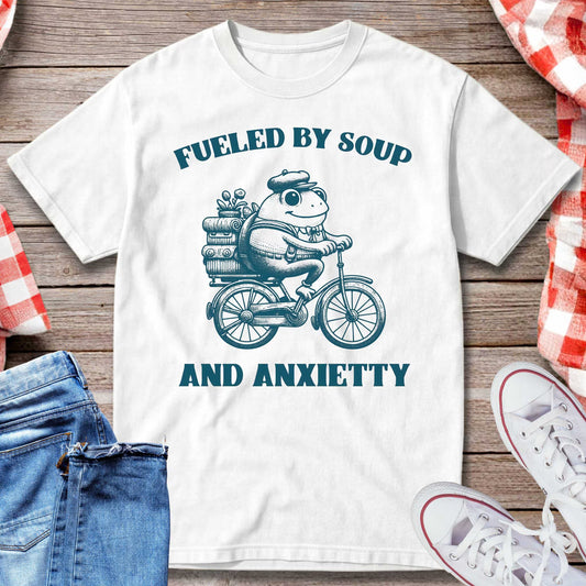 Fueled by Soup and Anxiety T-Shirt