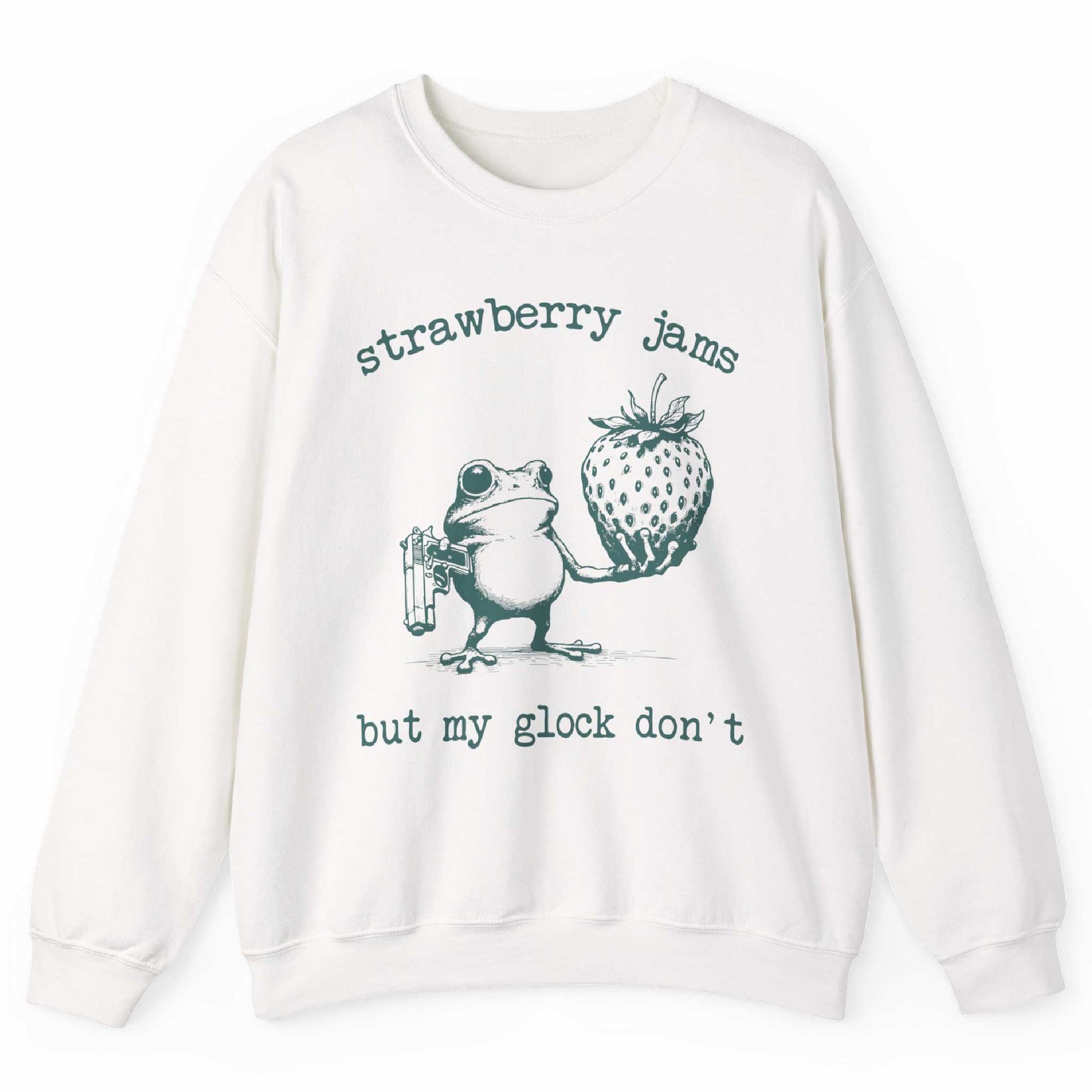 White sweatshirt with frog holding strawberry and “Strawberry Jams But My Glock Don’t” text – front view, by Shirtcasm
